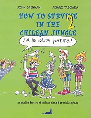 Bild des Verkufers fr How to Survive in the Chilean Jungle 2 zum Verkauf von Green Libros