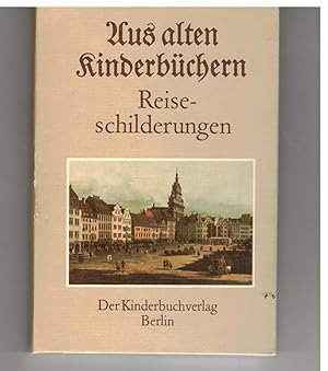 Aus alten Kinderbüchern- Reiseschilderungen