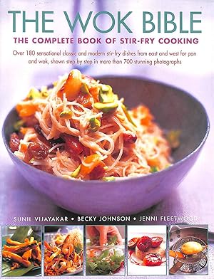 Imagen del vendedor de The Wok Bible: The Complete Book of Stir-Fry Cooking a la venta por M Godding Books Ltd