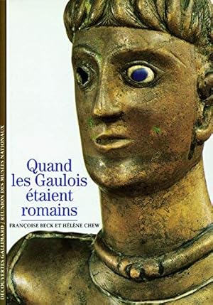 Bild des Verkufers fr Quand les Gaulois taient romains by Franoise Beck Hlne Chew(1989-11-01) zum Verkauf von Ammareal
