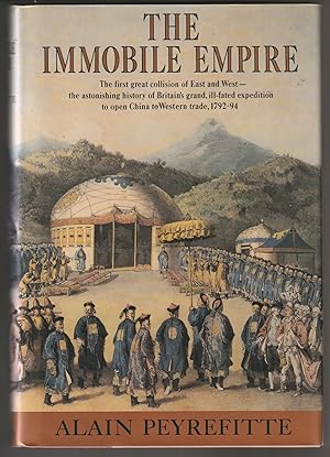 The Immobile Empire: The First Great Collision of East and West - The Astonishing History of Brit...