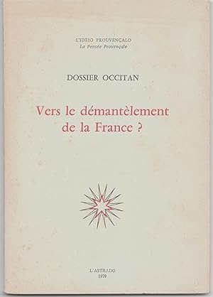 Dossier occitan. Vers le démantèlement de la France ?