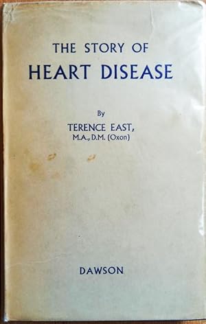 Imagen del vendedor de THE STORY OF HEART DISEASE The Fitzpatrick Lectures for 1956 and 1957 given before the Royal College of Physicians of London a la venta por Douglas Books