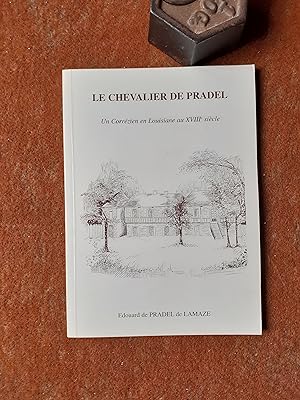 Immagine del venditore per Le Chevalier de Pradel - Un Corrzien en Louisiane au XVIIIe sicle - Notes de voyage venduto da Librairie de la Garenne
