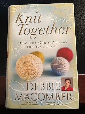 Knit Together: Discover God's Pattern for Your Life, *SIGNED* First Edition, New