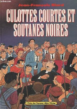 Image du vendeur pour Culottes courtes et soutanes noires (Collection "L'Echo des Savanes") mis en vente par Le-Livre