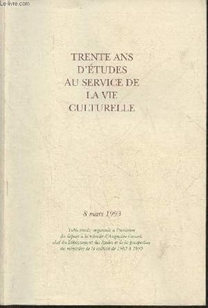 Image du vendeur pour Trente and d'tudes au service de la vie culturelle- table ronde 8 mars 1993 mis en vente par Le-Livre