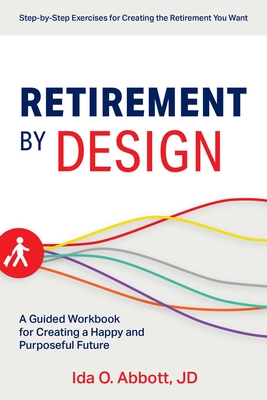 Immagine del venditore per Retirement by Design: A Guided Workbook for Creating a Happy and Purposeful Future (Paperback or Softback) venduto da BargainBookStores