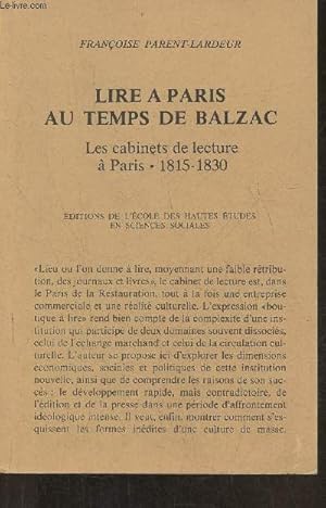 Image du vendeur pour Lire  Paris au temps de Balzac- Les cabinets de lecture  Paris 1815-1830 mis en vente par Le-Livre