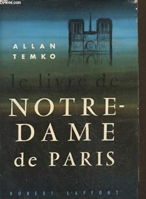 Bild des Verkufers fr Le livre de Notre dame de Paris zum Verkauf von Le-Livre