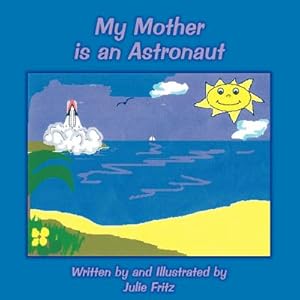 Seller image for My Mother Is an Astronaut (Paperback or Softback) for sale by BargainBookStores