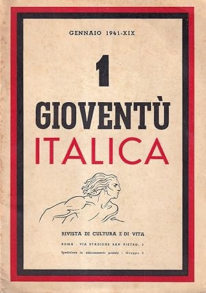 Gioventù Italica. Rivista di cultura e di vita - N. 1, gennaio 1941-XIX