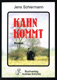 Kahn kommt [Roman]. -