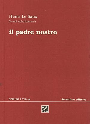 Bild des Verkufers fr Il padre nostro Un cammino iniziatico zum Verkauf von Di Mano in Mano Soc. Coop