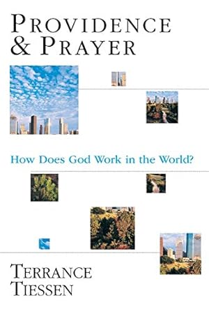 Image du vendeur pour Providence & Prayer : How Does God Work in the World? mis en vente par Reliant Bookstore