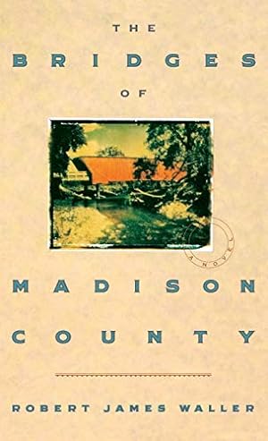 Seller image for The Bridges of Madison County for sale by Reliant Bookstore