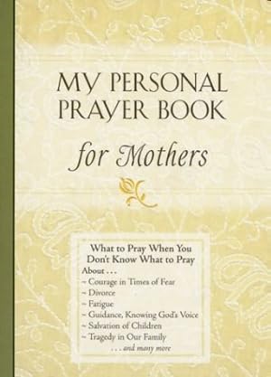 Seller image for My Personal Prayer Book for Mothers for sale by Reliant Bookstore