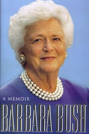 Seller image for Barbara Bush: A Memoir for sale by Reliant Bookstore