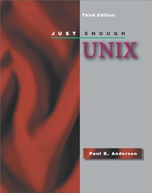 Image du vendeur pour Just Enough Unix mis en vente par Reliant Bookstore