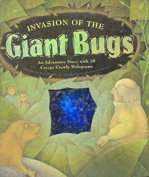 Seller image for Invasion of the Giant Bugs : A Creepy-Crawly Adventure Story With 10 Hair-Raising Holograms for sale by Reliant Bookstore