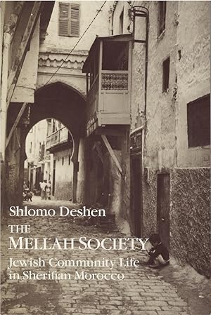 Imagen del vendedor de The Mellah Society: Jewish Community Life in Sherifian Morocco a la venta por The Haunted Bookshop, LLC