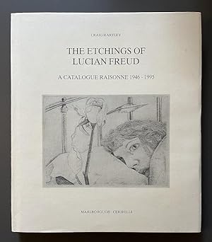 The Etchings of Lucian Freud - A Catalogue Raisonne 1946-1995