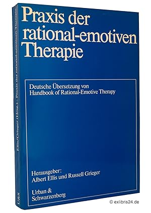 Bild des Verkufers fr Praxis der rational-emotiven Therapie : Mit Beitrgen von anderen Autoren zum Verkauf von exlibris24 Versandantiquariat