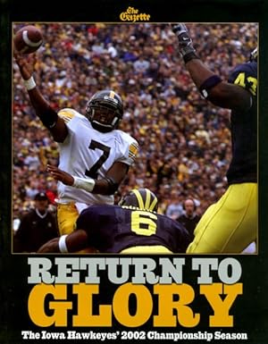 Imagen del vendedor de Return to Glory: The Iowa Hawkeyes' 2002 Championship Season a la venta por The Haunted Bookshop, LLC