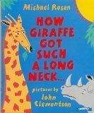 Seller image for How Giraffe Got Such A Long Neck.and Why Rhino is So Grumpy for sale by Reliant Bookstore