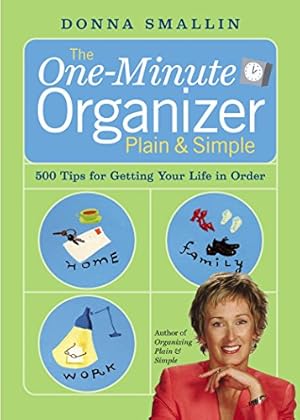 Imagen del vendedor de The One-Minute Organizer Plain & Simple: 500 Tips for Getting Your Life in Order a la venta por Reliant Bookstore