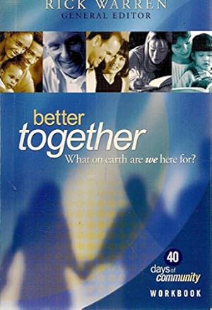 Imagen del vendedor de Better Together: What on Earth Are We Here For? a la venta por Reliant Bookstore