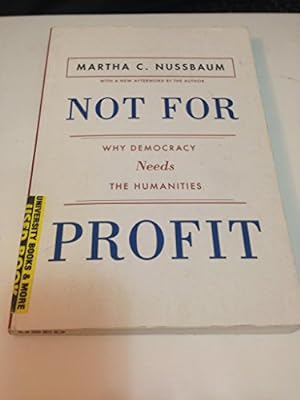 Seller image for Not for Profit: Why Democracy Needs the Humanities (The Public Square) for sale by Reliant Bookstore