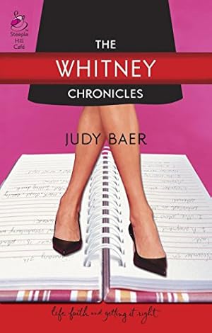 Bild des Verkufers fr The Whitney Chronicles: The Whitney Chronicles, Book 1 (Life, Faith & Getting It Right #1) (Steeple Hill Cafe) zum Verkauf von Reliant Bookstore