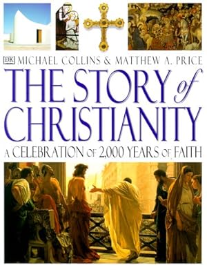 Imagen del vendedor de Story of Christianity: A Celebration of 2,000 Years of Faith a la venta por Reliant Bookstore