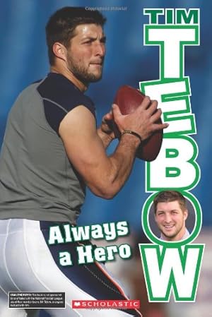 Imagen del vendedor de Tim Tebow: Always a Hero a la venta por Reliant Bookstore