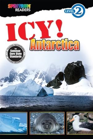 Seller image for Icy! Antarctica (Spectrum Readers, Level 2) for sale by WeBuyBooks