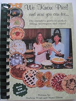 Immagine del venditore per We Know Pies! and now you can too. The complete guide to perfect filling, meringues and crusts. venduto da WeBuyBooks