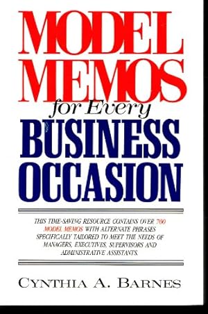 Bild des Verkufers fr Model Memos for Every Business Occasion zum Verkauf von Reliant Bookstore