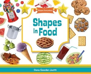 Image du vendeur pour Shapes in Food (Shapes Everywhere) mis en vente par Reliant Bookstore