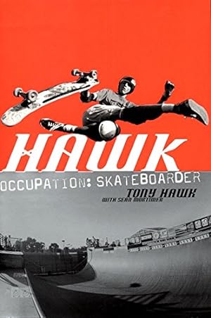 Seller image for Hawk: Occupation: Skateboarder for sale by Reliant Bookstore