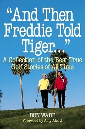 Seller image for And Then Freddie Told Tiger . . . for sale by Reliant Bookstore