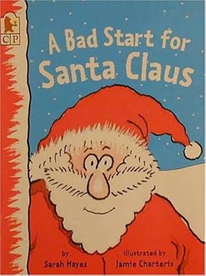 Bild des Verkufers fr A Bad Start for Santa Claus zum Verkauf von Reliant Bookstore