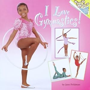 Imagen del vendedor de I Love Gymnastics! a la venta por Reliant Bookstore