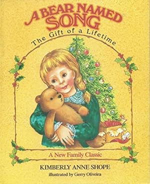 Seller image for A Bear Named Song: The Gift of a Lifetime (A New Family Classic) for sale by Reliant Bookstore