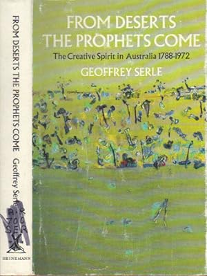 Seller image for FROM DESERTS THE PROPHETS COME. The Creative Spirit in Australia 1788-1972. for sale by Black Stump Books And Collectables