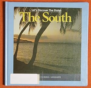 Bild des Verkufers fr The South: Alabama, Florida, Mississippi (Let's Discover the States Series) zum Verkauf von GuthrieBooks
