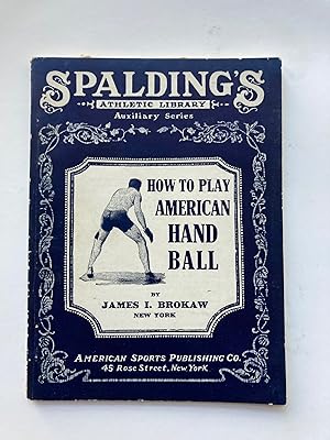 Seller image for HOW TO PLAY AMERICAN HAND BALL (Handball) for sale by Jim Hodgson Books