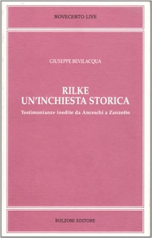 Bild des Verkufers fr Rilke. Un'inchiesta storica. Testimonianze inedite da Anceschi a Zanzotto zum Verkauf von WeBuyBooks