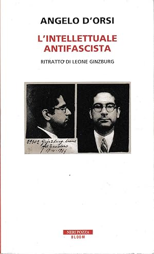 Imagen del vendedor de L'intellettuale antifascista. Ritratto di Leone Ginzburg a la venta por Laboratorio del libro