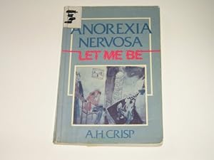 Seller image for Anorexia Nervosa: Let Me be for sale by WeBuyBooks